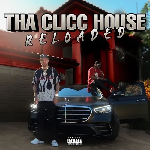 Tha Clicc House (Reloaded)