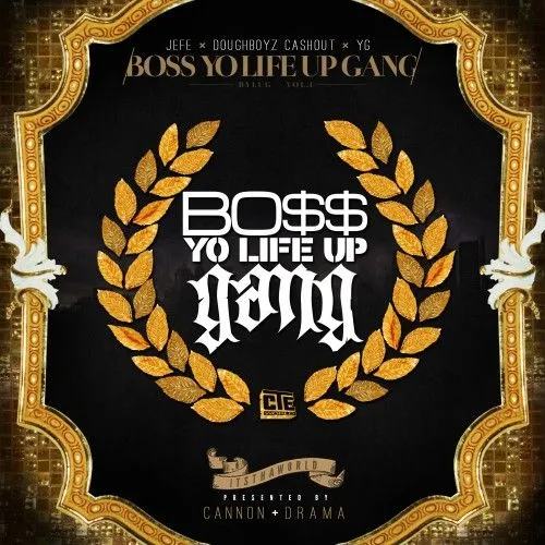 Boss Yo Life Up Gang