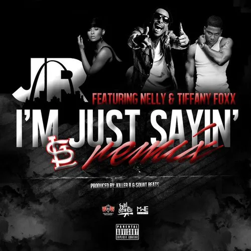 I'm Just Sayin' (Remix)