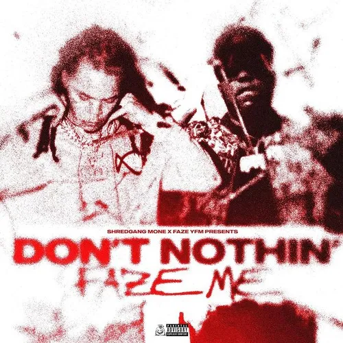 Don't Nothing Faze Me