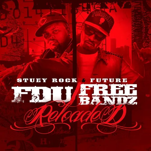 FDU & Free Bandz (Reloaded)