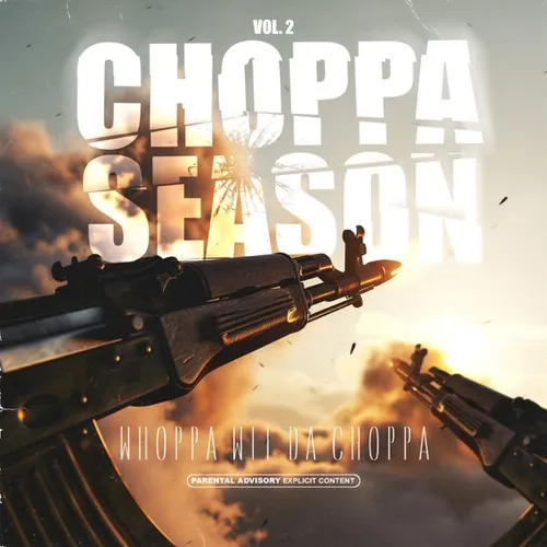 Choppa Season Vol. 2