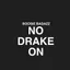 No Drake On