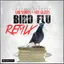 Bird Flu (Remix)