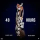 48 Hours