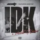 IDK