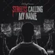 Streets Calling My Name