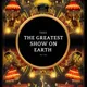 The Greatest Show On Earth Pt. 1