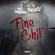 Fine Shit