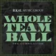 Whole Team Ball