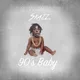 90's Baby
