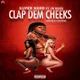 Clap Dem Cheeks