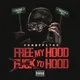 Free My Hood Fuck Yo Hood