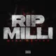 RIP Milli