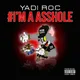 I'm A Asshole
