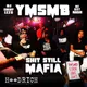 Shit Still Mafia