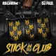 Stick In The Club