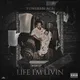Life I'm Livin'