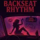 Backseat Rhythm