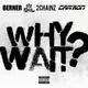 Why Wait?