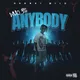 Who Is Anybody