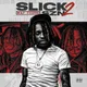 Slick Szn 2
