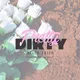 Pretty Dirty