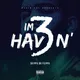 I'm Havin' 3