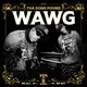 W.A.W.G. (We All We Got) (Deluxe)