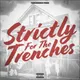 Strictly For The Trenches