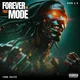 Forever In That Mode