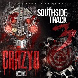 Crazy 8 / It's A Southside Track 3
