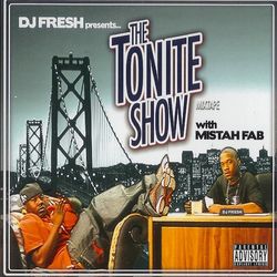 The Tonite Show With Mistah FAB