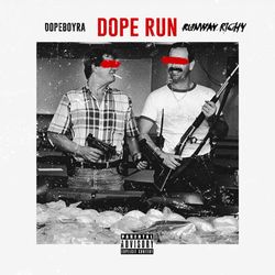 Dope Run