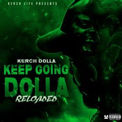 Keep Goin Dolla (Reloaded)
